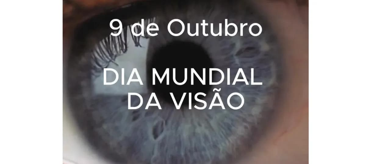 DIA MUNDIAL DA VISÃO - 9 de outubro de 2025