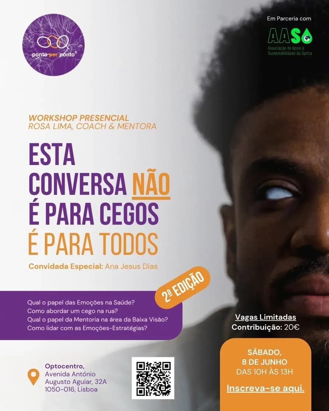 Workshop: Esta Conversa Não é Para Cegos É Para Todos - 2ª Edição