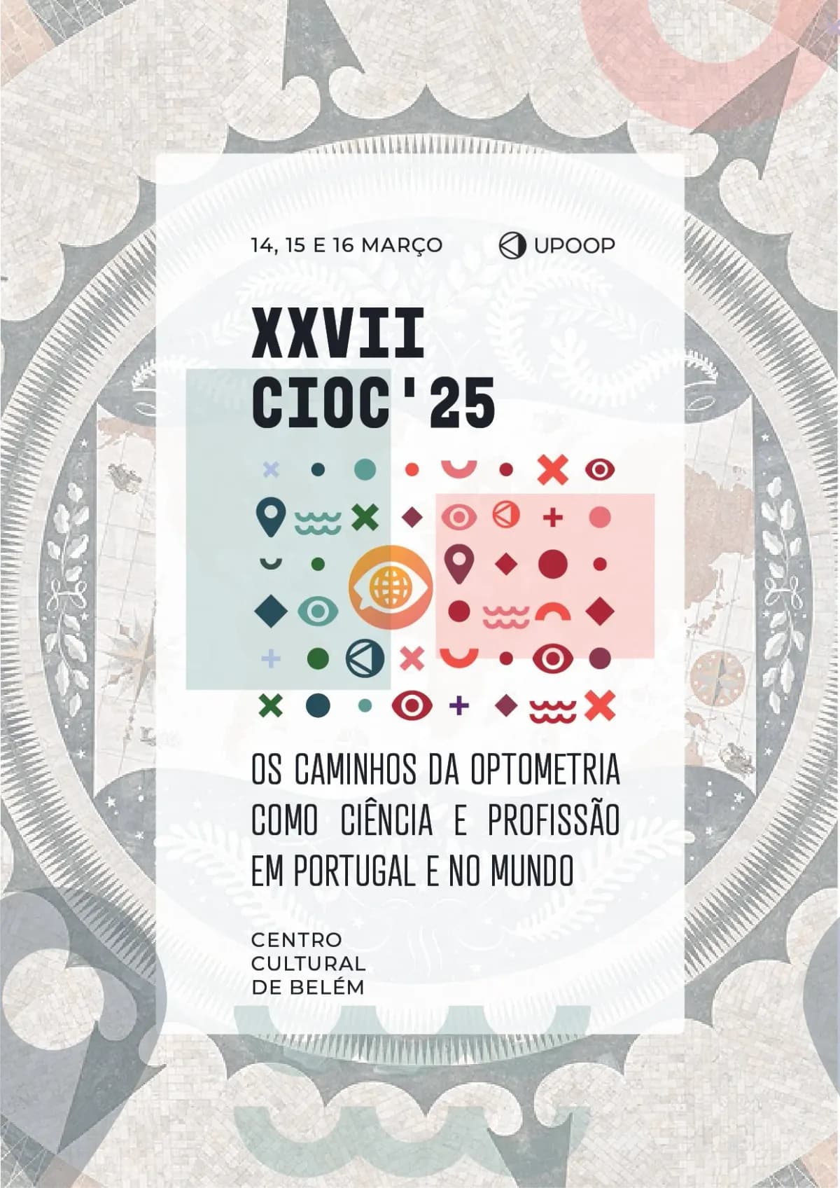Cartaz de apresentação do XXVII Congresso Internacional de Optometria e Contactologia - Os Caminhos da Optometria como Ciência e Profissão em Portugal e no Mundo