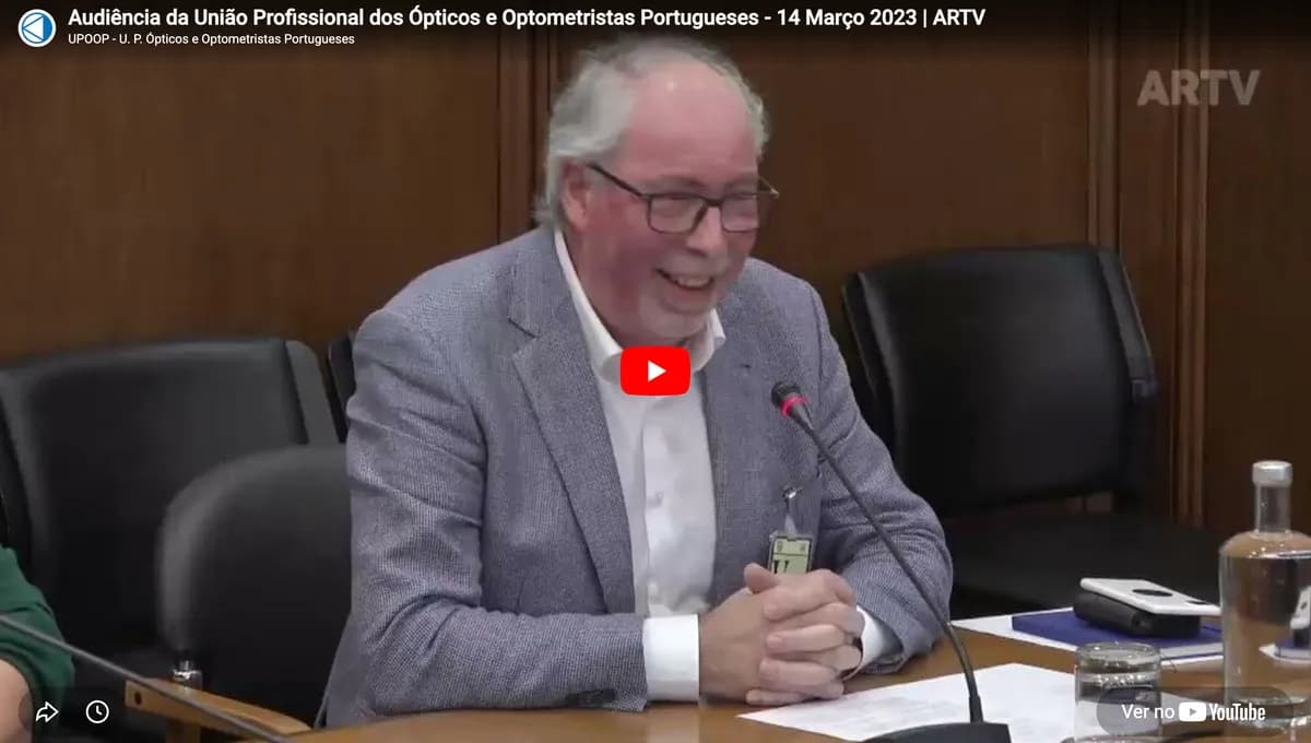Audiência da União Profissional dos Ópticos e Optometristas Portugueses - 14 Março 2023 | ARTV